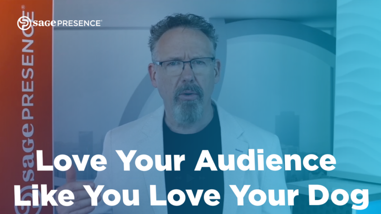 Love Your Audience Like You Love Your Dog