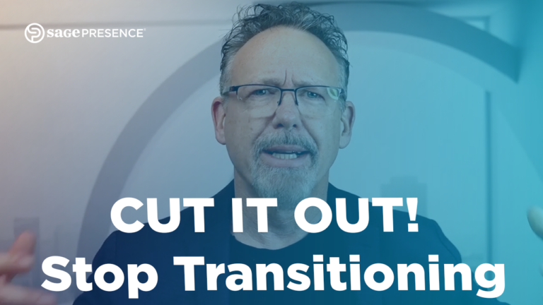CUT IT OUT! Stop Transitioning