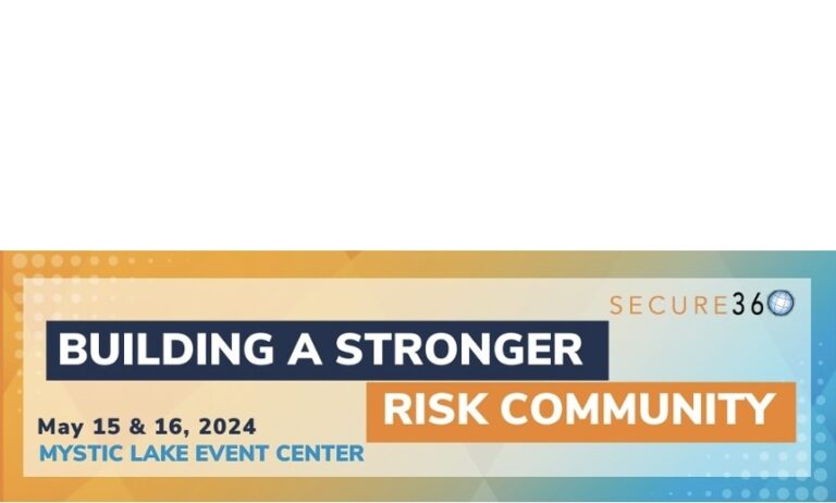 Building a Stronger Risk Community, May 15 and 16 - Hosted by Secure360